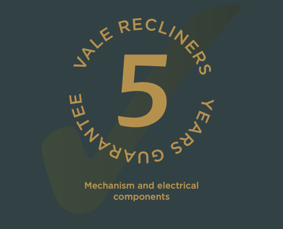 Vale Recliners 5 years guarantee for mechanism and electrical components